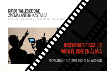 Curso-Taller «Incentivos fiscales para el cine en Álava» 17 de abril